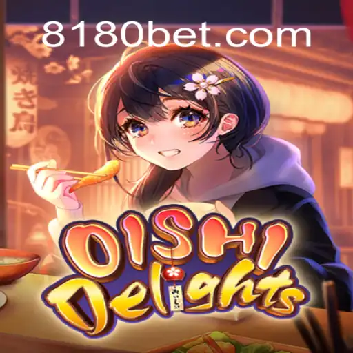 Descubra o Mundo Encantador de OishiDelights com 818bet
